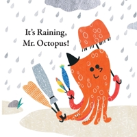 Fun With Mr. Octopus: It's Raining, Mr. Octopus! 0716653532 Book Cover