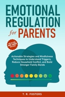 Emotional Regulation for Parents 1069481807 Book Cover
