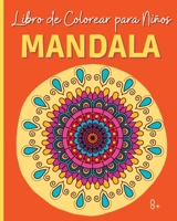 MANDALA - Libro de Colorear para Niños: 30 páginas de colorear para niños de 8 años en adelante B0C8SCG7RH Book Cover