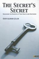 The Secret's Secret: Unlocking the Secrets to True Health and Happiness 9944424927 Book Cover