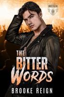 The Bitter Words: An Angsty Rockstar, Billionaire Love Triangle Romance (The Kings Of Mayhem) 1963603117 Book Cover