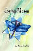 Losing Mason, Second Edition 1530433029 Book Cover