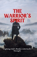 The Warrior’s Spirit: Fighting Life’s Battles with God’s Strength (Kingdom Man Rising Series) B0GWRF9NMQ Book Cover