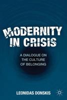 Modernity in Crisis: A Dialogue on the Culture of Belonging 0230108792 Book Cover