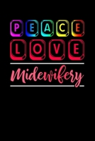 Peace Love Midwifery: Lined A5 Notebook for Peace Love Journal 1701893827 Book Cover
