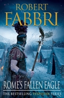 Rome's Fallen Eagle 0857897446 Book Cover
