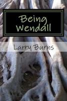 Being Wendall 0692551085 Book Cover