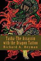 Tasha: The Assassin with the Dragon Tattoo 1469954990 Book Cover