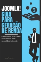 Joomla! Guia para Geração de Renda: Construindo e Lucrando com um Site Bem-sucedido em Joomla (Portuguese Edition) B0H16C38QC Book Cover