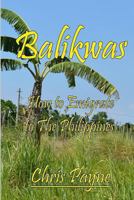 Balikwas: How to Emigrate to the Philippines 9719578009 Book Cover