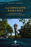 La Constante Evolutiva: Continuidades y rupturas en el pensamiento de José Ingenieros (Edición ampliada y corregida) (Spanish Edition) B0GNH82NHH Book Cover