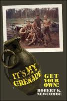 It's My Grenade. Get Your Own! 1413736815 Book Cover