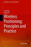 Wireless Positioning: Principles and Practice 9811342407 Book Cover