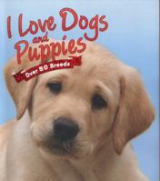 I Love: Dogs and Puppies 1781715424 Book Cover