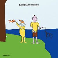 Z and Brad Go Fishing 1452001189 Book Cover