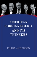 American Foreign Policy and Its Thinkers 1786630486 Book Cover