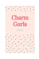 Charm Gurls 1082408735 Book Cover