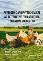 Phytogenic and Phytochemical as Alternative Feed Additives for Animal Production 981532277X Book Cover