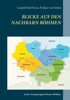 Blicke auf den Nachbarn Böhmen: in der Europaregion Donau-Moldau 3753443190 Book Cover