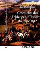 Geschichte Des Feldzuges in Russland Im Jahre 1812 3368441302 Book Cover