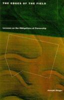 The Edges of the Field: Lessons on the Obligations of Ownership 0807004383 Book Cover