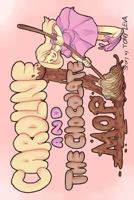 Caroline and the Chocolate Mop 1517071453 Book Cover
