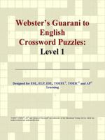 Webster's Guarani to English Crossword Puzzles: Level 1 0497827522 Book Cover