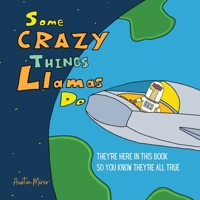 Some Crazy Things Llamas Do B09ZRNS9FN Book Cover