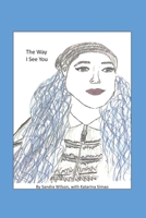 The Way I See You 1777557623 Book Cover