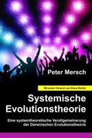 Systemische Evolutionstheorie: Eine systemtheoretische Verallgemeinerung der Darwinschen Evolutionstheorie 1478127953 Book Cover