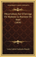 Observations Sur L'Ouvrage De Madame La Baronne De Stael (1818) 1160218005 Book Cover