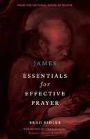 James: Essentials for Effective Prayer 1486625797 Book Cover