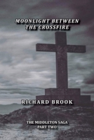 Moonlight Between The Crossfire 1999738136 Book Cover