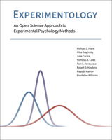 Experimentology: An Open Science Approach to Experimental Psychology Methods 0262552566 Book Cover