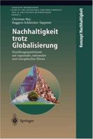 Nachhaltigkeit Trotz Globalisierung: Handlungsspielr Ume Auf Regionaler, Nationaler Und Europ Ischer Ebene 3540638687 Book Cover