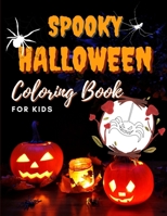 SPOOKY HALLOWEEN Coloring BOOK for KIDS: Fun and Easy Coloring Book For Kids AWESOME coloring PAGES with HALLOWEEN characters for Boys, Girls, Beginners, Preschool and Kindergarden null Book Cover