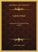 Captain Nelson: A Romance of Colonial Days 1164596225 Book Cover