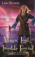 Magic Lost, Trouble Found 0441015050 Book Cover