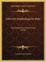 Ueber Die Empfindung Der Ruhe: Psychologische Untersuchung (1876) 1169522874 Book Cover