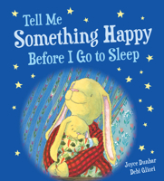 Tell Me Something Happy Before I Go to Sleep 0439102731 Book Cover