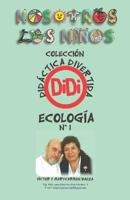 ECOLOGÍA 1: DIDÁCTICA DIVERTIDA 1718160909 Book Cover