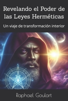 Revelando el Poder de las Leyes Herméticas: Un viaje de transformación interior (Spanish Edition) B0CWV5XX3F Book Cover