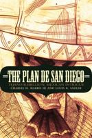 Plan de San Diego: Tejano Rebellion, Mexican Intrigue 0803264771 Book Cover