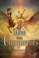 More than Conquerors: The Sons of God will soon be manifested 1778836887 Book Cover
