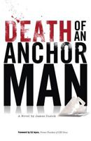 Death of an Anchorman 0615901956 Book Cover