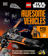 LEGO Star Wars Awesome Vehicles: With Poe Dameron Minifigure and Accessory 0744051851 Book Cover