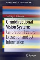 Omnidirectional Vision Systems: Calibration, Feature Extraction and 3D Information 1447149467 Book Cover