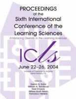 Embracing Diversity in the Learning Sciences: Proceedings of the Sixth International Conference of the Learning Sciences 0805853014 Book Cover