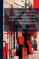Commentatio De Statu Naturali Hobbesii In Corpore Iuris Civilis Defenso Et Defendendo (Italian Edition) 1024320006 Book Cover