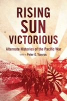 Rising Sun Victorious: An Alternate History of the Pacific War 0345490169 Book Cover
